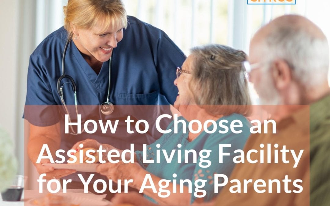 Choosing an Assisted Living Facility for Aging Parents